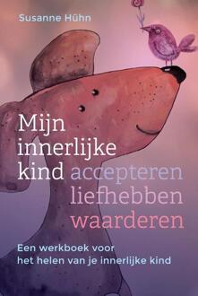 Uitgeverij Akasha Mijn innerlijke kind - accepteren, liefhebben, waarderen - (ISBN:9789460152016)