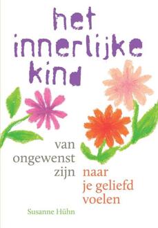 Uitgeverij Akasha Van Ongewenst Zijn Naar Je Geliefd Voelen - Het - (ISBN:9789460151675)