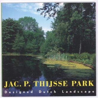 Uitgeverij Architectura & Natura Jac. P. Thijssepark - Boek G. Bekkers (9071570851)