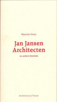 Uitgeverij Architectura & Natura Jan Jansen architecten - Boek Maarten Kloos (9461400209)