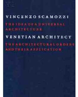Uitgeverij Architectura & Natura The idea of a universal architecture / VI - Boek V. Scamozzi (9076863156)