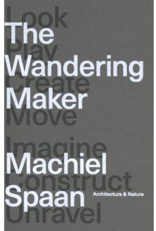 Uitgeverij Architectura & Natura The Wandering Maker - (ISBN:9789461400666)