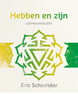 Uitgeverij Bewust Zijn Hebben en zijn - Boek Eric Schneider (9492066300)