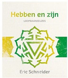 Uitgeverij Bewust Zijn Hebben en zijn - Boek Eric Schneider (9492066300)