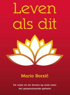 Uitgeverij Bewust Zijn Leven als dit - eBook Mario Borzic (9492066017)