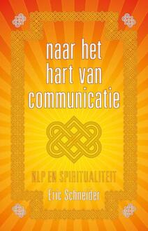 Uitgeverij Bewust Zijn Naar het hart van communicatie - Boek Eric Schneider (9081747924)