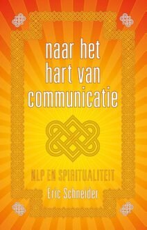 Uitgeverij Bewust Zijn Naar het hart van communicatie - eBook Eric Schneider (9081747983)