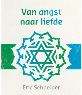 Uitgeverij Bewust Zijn Van angst naar liefde - Boek Eric Schneider (9492066165)