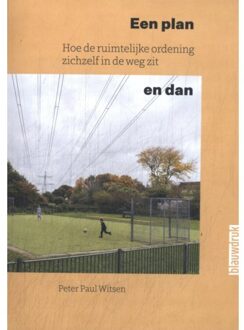 Uitgeverij Blauwdruk Een Plan En Dan - Peter Paul Witsen