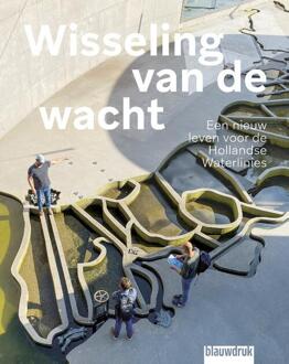 Uitgeverij Blauwdruk Wisseling Van De Wacht - Fred Feddes