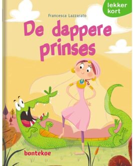 Uitgeverij Bontekoe De Dappere Prinses - Lekker Kort! - Francesca Lazzarato