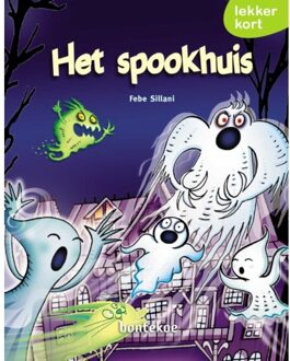 Uitgeverij Bontekoe Het Spookhuis - Lekker Kort! - Febe Sillani