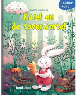 Uitgeverij Bontekoe Karel En De Toverwortel - Lekker Kort! - Giuditta Campello