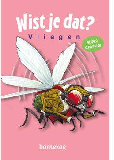 Uitgeverij Bontekoe Vliegen - Wist Je Dat? - Alain Bergeron