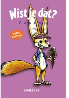 Uitgeverij Bontekoe Wist Je Dat? - Vossen - Wist Je Dat? - Alain Bergeron