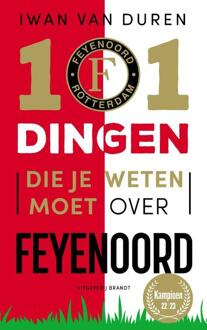 Uitgeverij Brandt 101 Dingen Die Je Weten Moet Over Feyenoord - Iwan van Duren