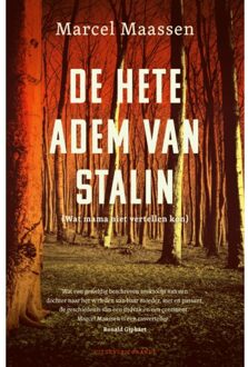 Uitgeverij Brandt De Hete Adem Van Stalin - Marcel Maassen