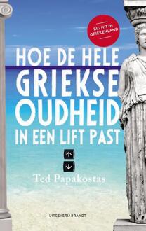 Uitgeverij Brandt Hoe De Hele Griekse Oudheid In Een Lift Past - Ted Papakostas