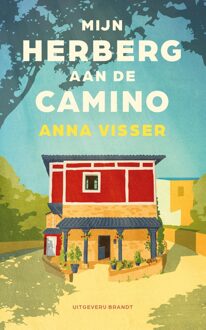 Uitgeverij Brandt Mijn herberg aan de Camino - Anna Visser - ebook