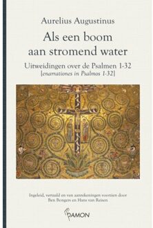 Uitgeverij Damon Vof Als Een Boom Aan Stromend Water - Augustinus Uitgaven - Aurelius Augustinus