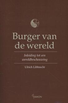 Uitgeverij Damon Vof Burger van de wereld - Boek Ulrich Libbrecht (9460361447)