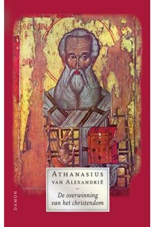 Uitgeverij Damon Vof De Overwinning Van Het Christendom - Athanasius van Alexandrië