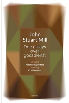 Uitgeverij Damon Vof Drie Essays Over Godsdienst - Vrijdenkers - John Stuart Mill