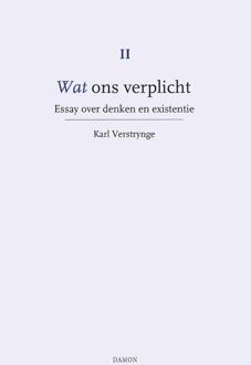 Uitgeverij Damon Vof Essay Over Denken En Existentie - Wat Ons Verplicht - Karl Verstrynge