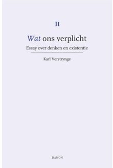 Uitgeverij Damon Vof Essay Over Denken En Existentie - Wat Ons Verplicht - Karl Verstrynge