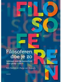 Uitgeverij Damon Vof Filosoferen Doe Je Zo - Rob Bartels