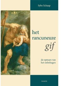 Uitgeverij Damon Vof Het rancuneuze gif - Boek Sybe Schaap (9460360475)
