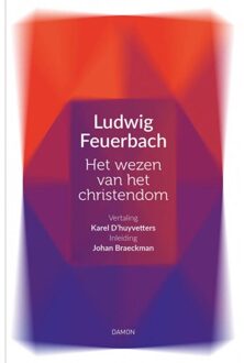 Uitgeverij Damon Vof Het Wezen Van Het Christendom - Vrijdenkers - Ludwig Feuerbach