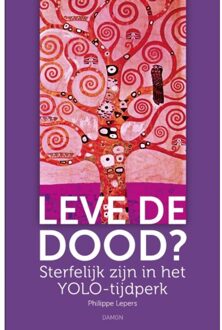 Uitgeverij Damon Vof Leve De Dood? - Philippe Lepers