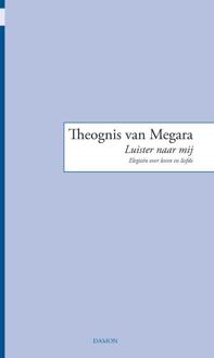 Uitgeverij Damon Vof Luister naar mij - Boek Theognis van Megara (9463401202)