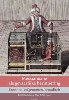 Uitgeverij Damon Vof Messianisme als gevaarlijke herinnering - (ISBN:9789463403160)