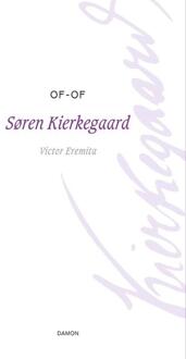 Uitgeverij Damon Vof Of - Of - Kierkegaard Werken - Søren Kierkegaard