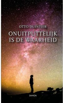 Uitgeverij Damon Vof Onuitputtelijk Is De Waarheid - Otto Duintjer