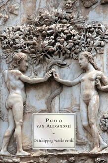 Uitgeverij Damon Vof Philo van Alexandrië, De schepping van de wereld - (ISBN:9789463402828)