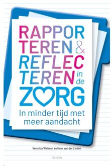 Uitgeverij Damon Vof Rapporteren en Reflecteren in de Zorg