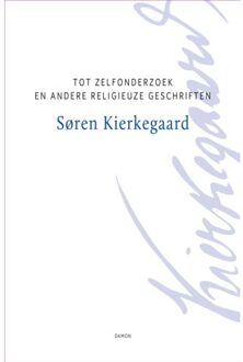 Uitgeverij Damon Vof Tot Zelfonderzoek En Andere Religieuze Geschriften - Kierkegaard Werken - Søren Kierkegaard