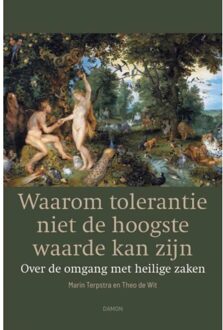 Uitgeverij Damon Vof Waarom Tolerantie Niet De Hoogste Waarde Kan Zijn - (ISBN:9789463402460)