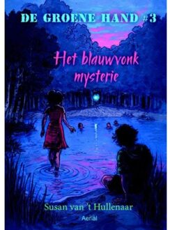 Uitgeverij De Duinen Het blauwvonk mysterie - Boek Susan van 't Hullenaar (9402601821)