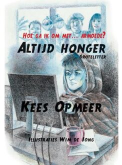 Uitgeverij De Graveinse Abeel Altijd honger - Boek Kees Opmeer (9462601178)