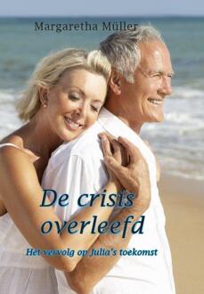 Uitgeverij De Graveinse Abeel De crisis overleefd - Boek Margaretha Müller (9490902470)