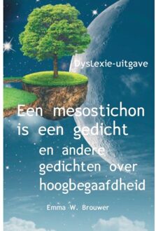 Uitgeverij De Graveinse Abeel Een mesostichon is een gedicht - Boek Emma W. Brouwer (9462600864)