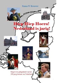 Uitgeverij De Graveinse Abeel Hiep hiep hoera Nederland is jarig - Boek Emma W. Brouwer (9490902454)