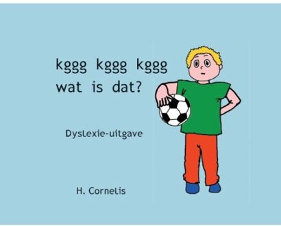 Uitgeverij De Graveinse Abeel Kggg kggg kggg wat is dat? - Boek H. Cornelis (946260150X)