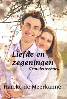 Uitgeverij De Graveinse Abeel Liefde en zegeningen - Boek Haicke de Meerkanne (9462600430)