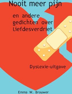 Uitgeverij De Graveinse Abeel Nooit meer pijn / Dyslexie-uitgave - Boek Emma W. Brouwer (9462601119)