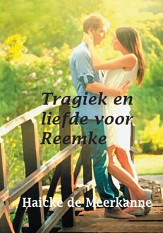 Uitgeverij De Graveinse Abeel Tragiek en liefde voor Reemke - Boek Haicke de Meerkanne (946260052X)